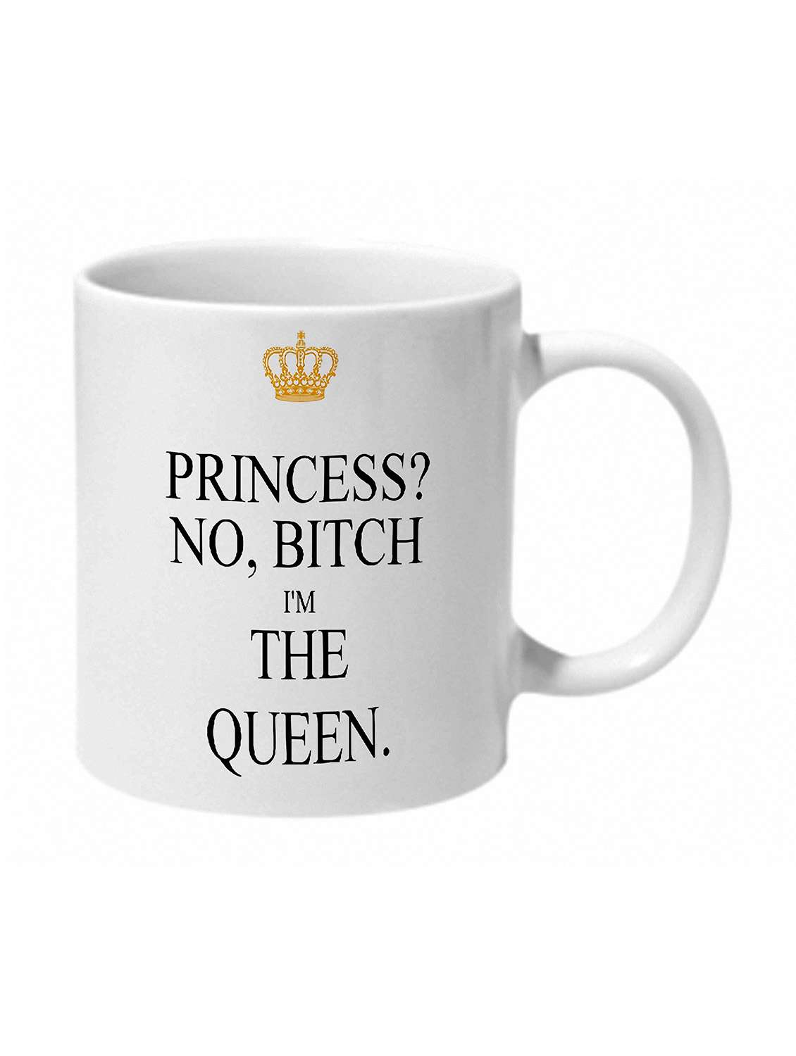 mooch wale princess no bitch im the queen ceramic mug